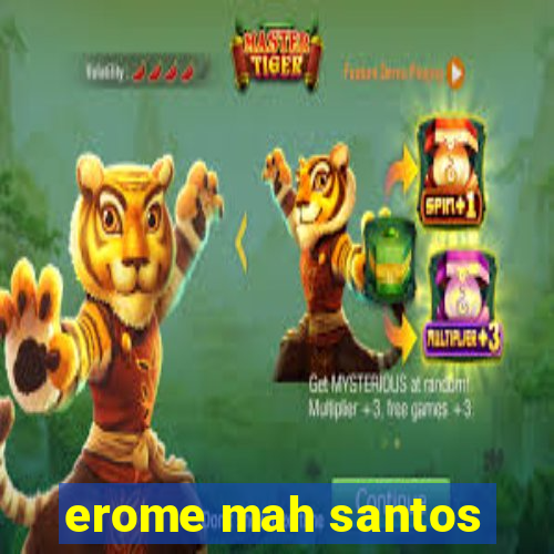 erome mah santos